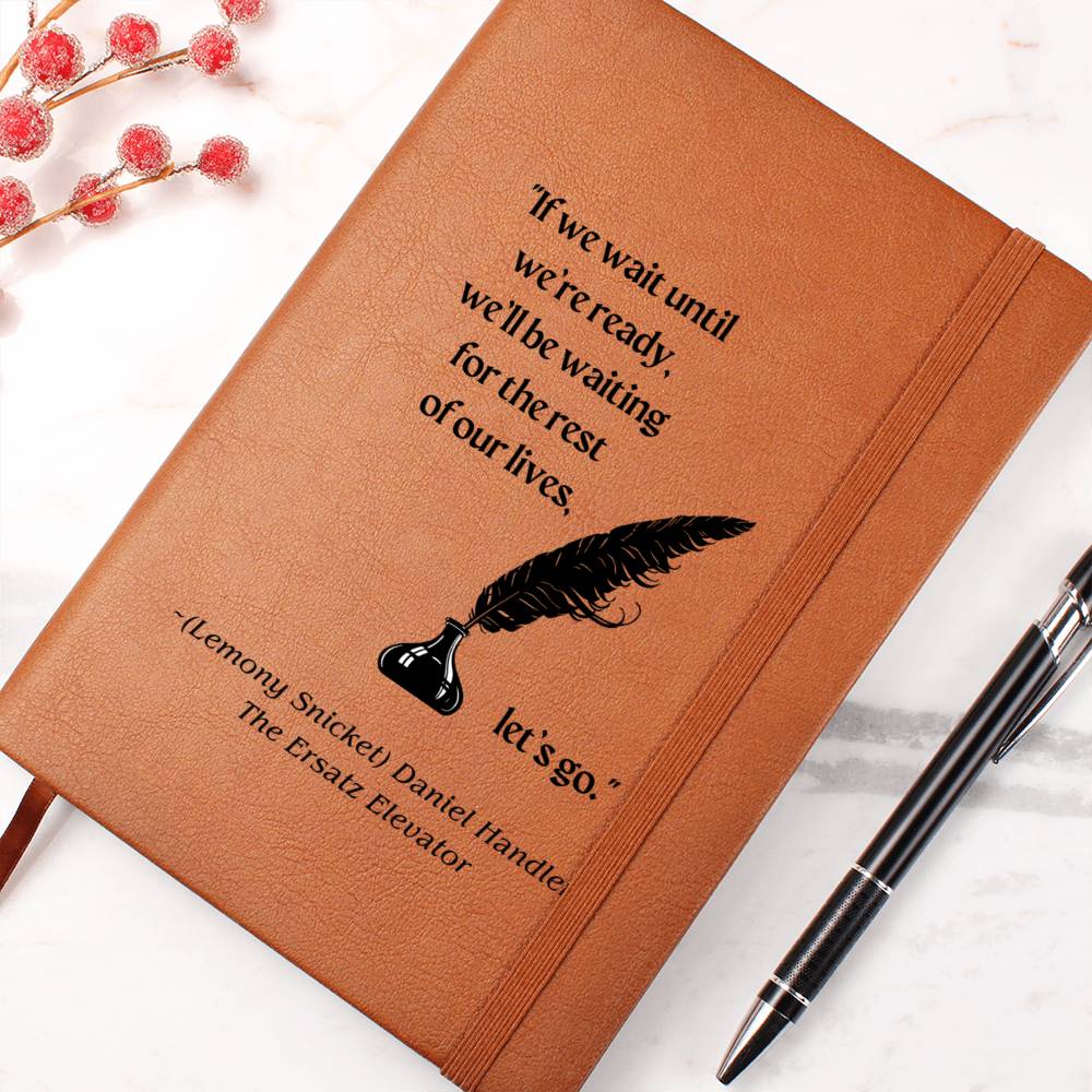 Vegan Leather Journal: Lemony Snicket Quote with Feather Pen Motif