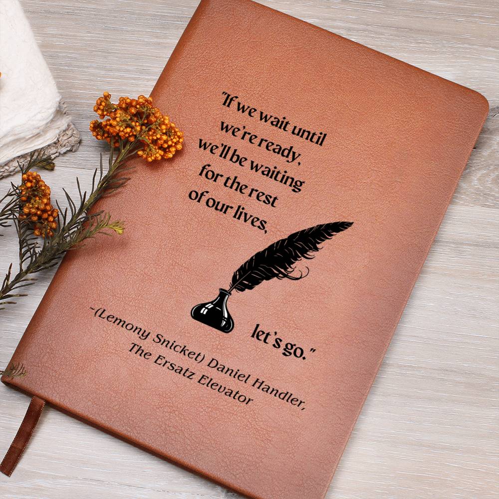 Vegan Leather Journal: Lemony Snicket Quote with Feather Pen Motif